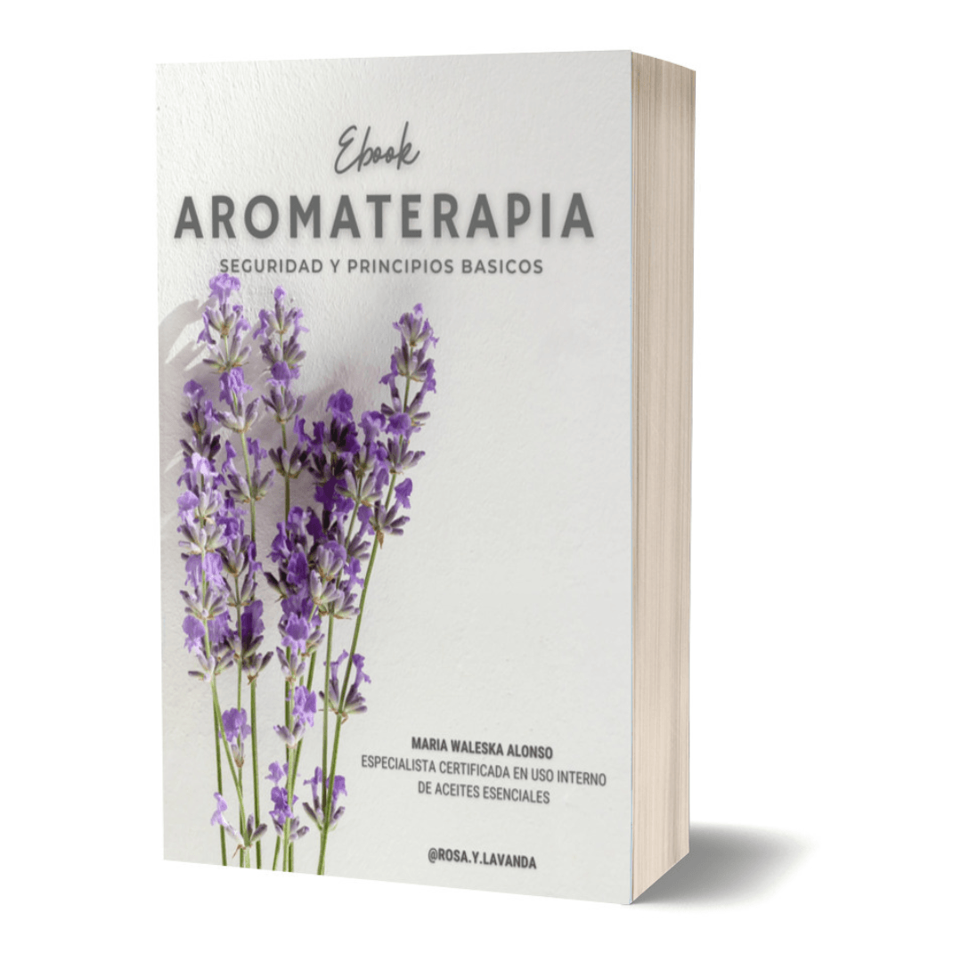 EBOOK: AOMATERAPIA, SEGURIDAD Y PRINCIPIOS BÁSICOS