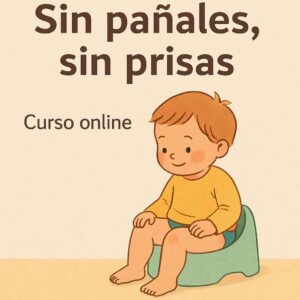 CURSO ONLINE: SIN PAÑALES, SIN PRISAS