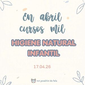 HIGIENE NATURAL INFANTIL - EN ABRIL CURSOS MIL